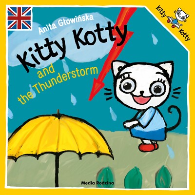 Kitty Kotty and the Thunderstorm Anita Głowińska Kicia Kocia Book for Children