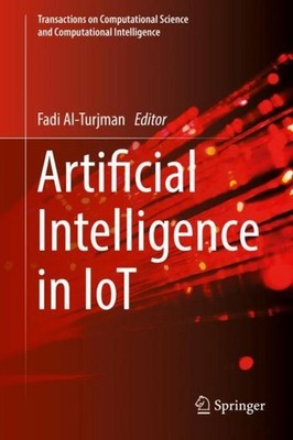 Artificial Intelligence in IoT Fadi Al-Turjman