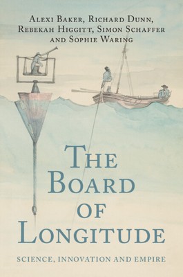 The Board of Longitude Science, Innovation and Empire Baker Dunn Higgitt