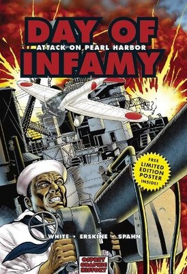 Day of Infamy: Attack on Pearl Harbor (Graphic Histor by White, Steve 1846030595