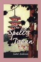 Isabel Anderson | The Spell Of Japan | Taschenbuch | Englisch (2018)