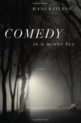 Comedy in a Minor Key: A Novel by Hans Keilson