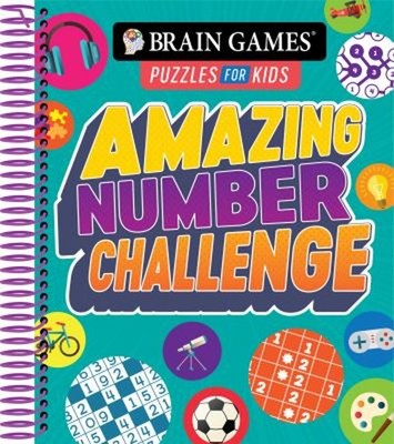 Brain Games Amazing Number Challenge : Puzzles for Kids Spiral
