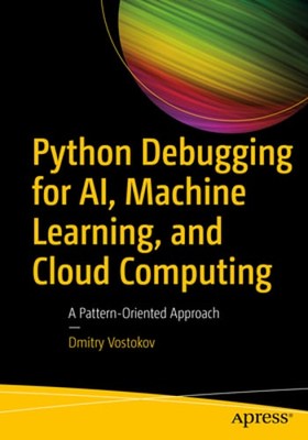 Python Debugging for Ai, Machine Learning, and Cloud Computing: A Pattern: Used