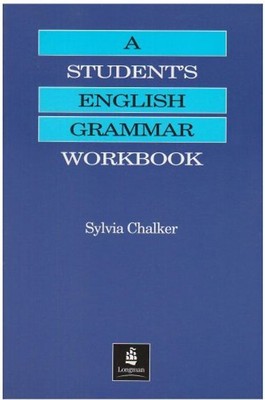 A Student's English Grammar. Workbook (Grammar Practice) - Sylvia Chalker