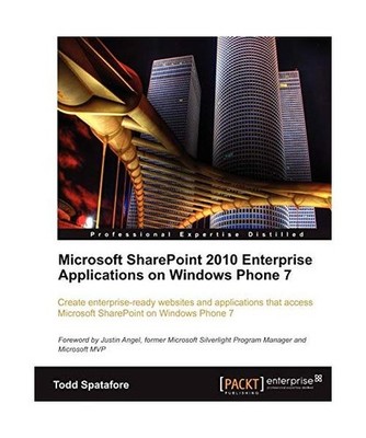 Microsoft Sharepoint 2010 Enterprise Applications on Windows Phone 7, Todd Spata