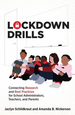 Lockdown Drills: Connecting Research and Best Practices for School Administr...