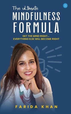 The Ultimate Mindfulness Formula   Farida Khan, Paperback, Brand New