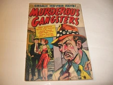 MURDEROUS GANGSTERS #4 Golden Age Pre-Code Crime (1952) Realistic Comics