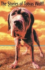 The Stories of Tobias Wolff By Tobias Wolff