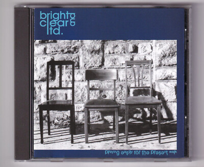 Bright & Clear Ltd. - Praying Easily For The Present Walk (EP 1997)