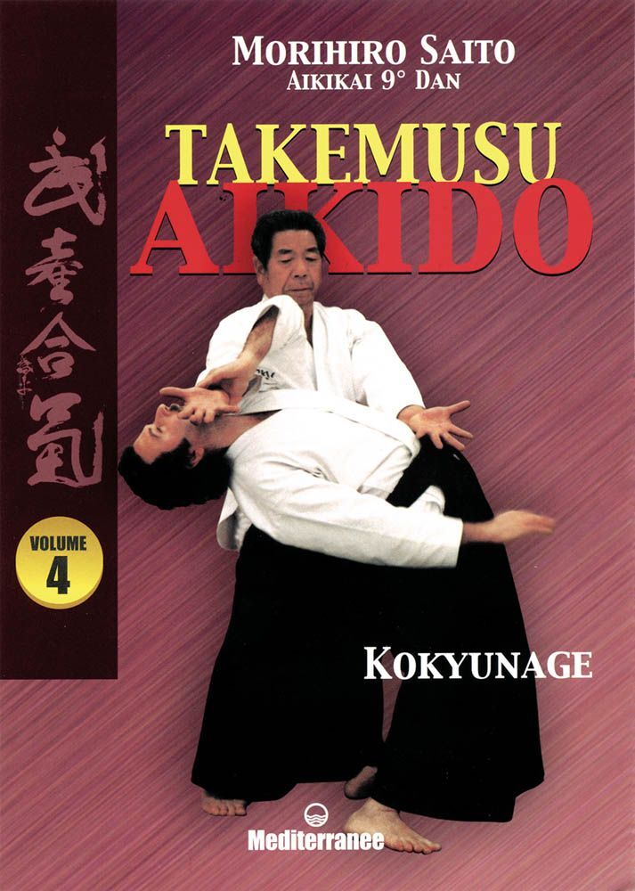 Libri Morihiro Saito - Takemusu Aikido Vol. 4
