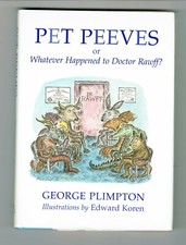 Pet Peeves : Or Whatever Happened to Doctor Rawff? by George Plimpton- Signed