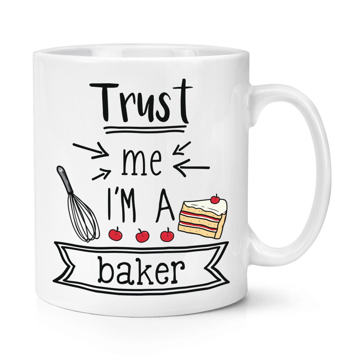 Trust Me I'm A Baker 10oz Mug Cup - Funny Best Favourite
