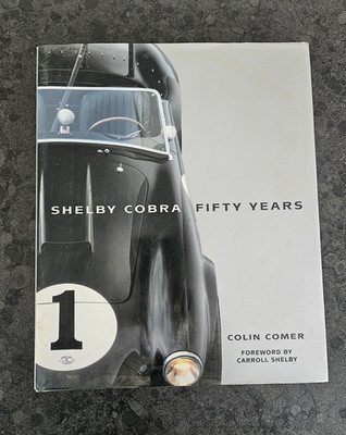 Shelby Cobra Fifty Years Hardcover Book Colin Comer 2011 Motorbooks
