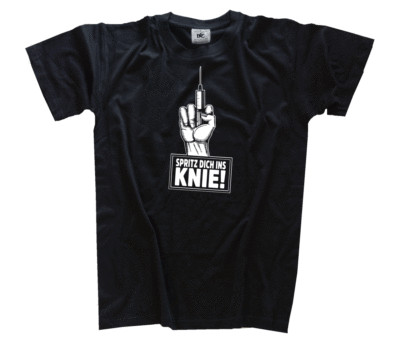Spritz dich ins Knie Impfzwang ungeimpft corona RKI Impfpflicht T-Shirt