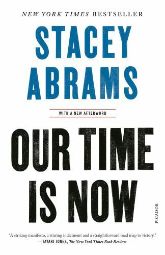 Our Time Is Now: Power, Purpose, and the Fight for a Fair Americaby Abrams, Stacey | PB | Good