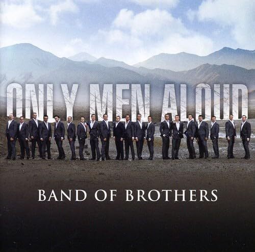 Only Men Aloud / Band Of Brothers *NEW CD*