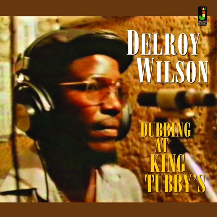 Dubbing at King Tubby's - Delroy Wilson (Jamaican Recordings) CD Album