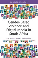 Gender-Based Violence And Digital Media In South Africa Millie Mayiziveyi Phiri