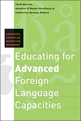 Educating for Advanced Foreign Language Capacities: Con - Paperback NEW Byrnes,