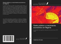 Suleiman Aruwa | Gasto PúBlico Y Crecimiento EconóMico En Nigeria | Taschenbuch