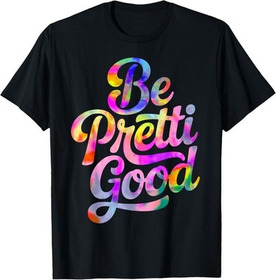Be Pretty Good Human Rights Protest Vintage T-Shirt UNISEX S-3XL