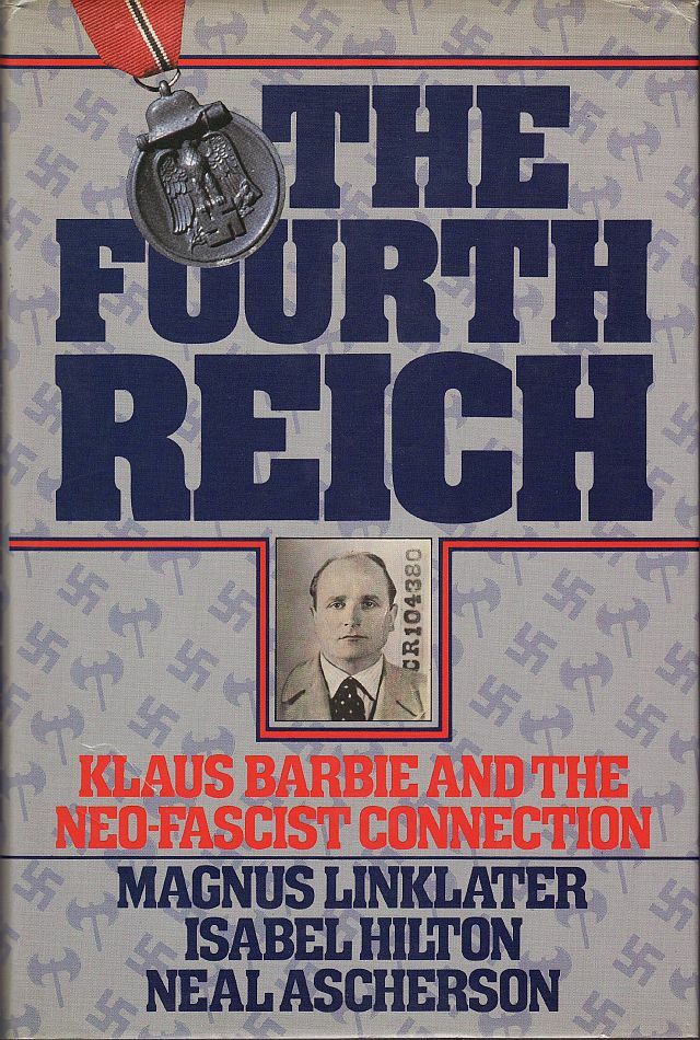 The Fourth Reich: Klaus Barbie and the Neo-fascist Connection, Linklater, Magnus
