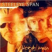 Steeleye Span : Bloody Men CD 2 discs (2006) Incredible Value and Free Shipping!