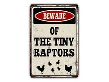 Beware Of The Tiny Raptors Vintage Style Metal Sign Chickens Coop Farm Hen House