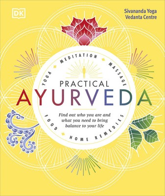 Practical Ayurveda, Find Out Who You Are and What You Need to Bring | Hodge Paul