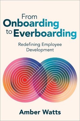 Amber Watts From Onboarding to Everboarding (Paperback) (UK IMPORT)