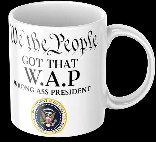 Wrong Azz President Funny Coffee Mug FCK Biden Democrat White Ceramic Brandon