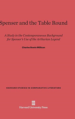 Spenser and the Table Round: A Study in the Contemporan - Hardcover NEW Millican