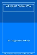 Whoopee! Annual 1992 By IPC Magazines Fleetway
