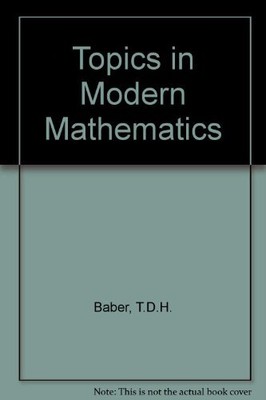 Topics in Modern Mathematics: v. 1, Baber, T.D.H.