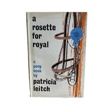 Patricia Leitch A Rosette For Royal Hardback 1st Ed and Dust-jacket Rare Book