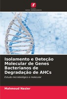 Isolamento E DeteçãO Molecular De Genes Bacterianos De DegradaçãO De Ahcs Nasier