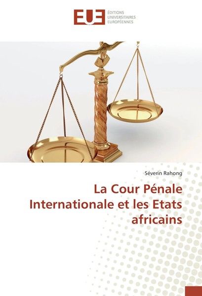 SéVerin Rahong | La Cour PéNale Internationale Et Les Etats Africains | Buch-image