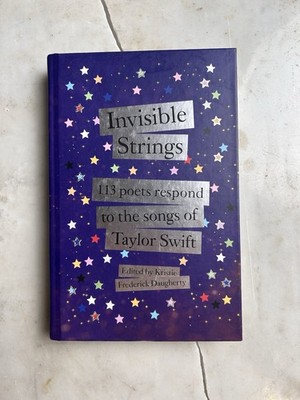 Invisible Strings: 113 Poets Respond to the Songs of Taylor Swift