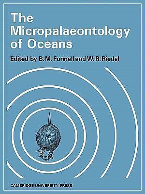 The Micropalaeontology of Oceans Funnell Riedel Paperback 9780521187480