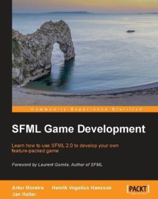 SFML Game Development : Learn How to Use Sfml 2.0 to Develop Your Own Feature...