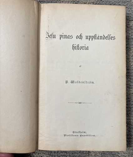 The Story Of Jesus Pain And Resurrection 1896 P Waldenstrom (Swedish Ed.) - Picture 3 of 12