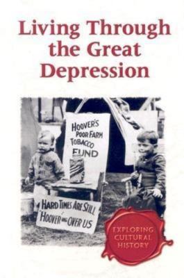 Exploring Cultural History - Living Through the Great Depression (hardcover...