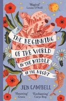 The Beginning Of The World In The Middle Of The Night | Jen Campbell | Englisch