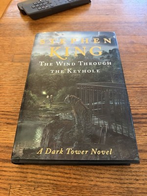 Wind Through the Keyhole : The Dark Tower IV-1/2 by Stephen King (2012,...