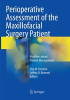 Perioperative Assessment Of The Maxillofacial Surgery Patient Elie M. Ferneini