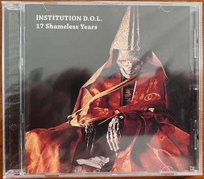 Institution D.O.L. - 17 Shameless Years CD 2015 Klanggalerie Industrial New
