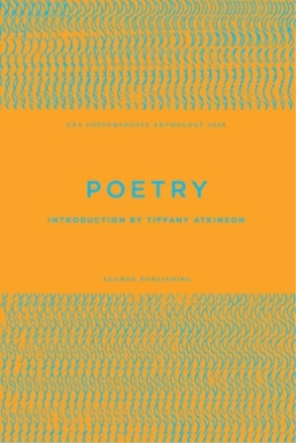 Tiffany Atkinson UEA Creative Writing Anthology Poetry (Poche) - Photo 1/1