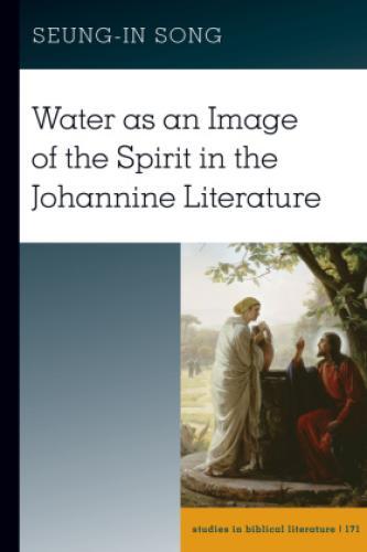 Thumbnail - Water As An Image Of The Spirit In The Johannine Literature 5770